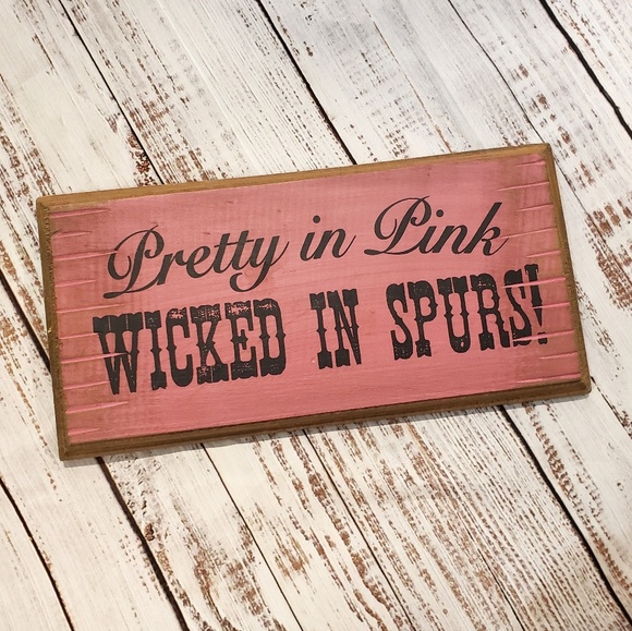 Hobby Lobby Accents Pretty In Pink Wicked In Spurs Western Sign